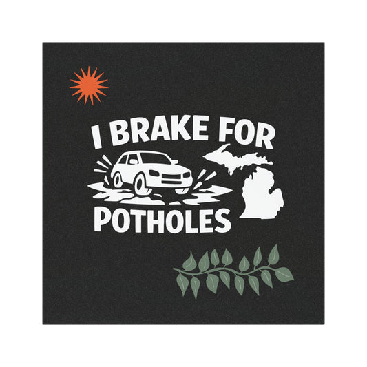 Car Magnet — "I Brake for Potholes" Michigan State Sticker